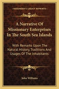 Narrative Of Missionary Enterprises In The South Sea Islands