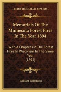 Memorials of the Minnesota Forest Fires in the Year 1894