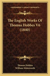 English Works of Thomas Hobbes V6 (1840)