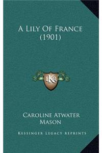 A Lily of France (1901)