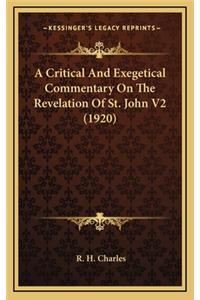 A Critical And Exegetical Commentary On The Revelation Of St. John V2 (1920)