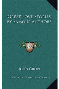 Great Love Stories By Famous Authors