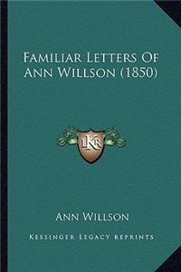 Familiar Letters of Ann Willson (1850)