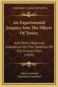 An Experimental Enquiry Into the Effects of Tonics
