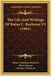 Life And Writings Of Rufus C. Burleson V1 (1901)