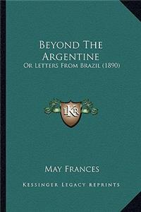 Beyond The Argentine