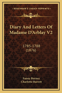 Diary And Letters Of Madame D'Arblay V2
