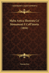 Malta Antica Illustrata Co' Monumenti E Coll'Istoria (1816)