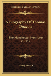 Biography Of Thomas Deacon