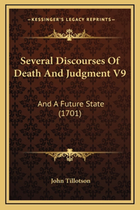 Several Discourses Of Death And Judgment V9