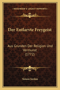 Der Entlarvte Freygeist