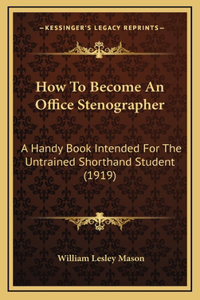 How to Become an Office Stenographer