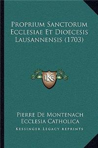 Proprium Sanctorum Ecclesiae Et Dioecesis Lausannensis (1703)