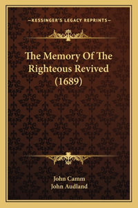 The Memory Of The Righteous Revived (1689)