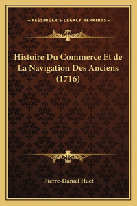 Histoire Du Commerce Et de La Navigation Des Anciens (1716)
