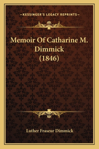 Memoir Of Catharine M. Dimmick (1846)
