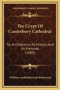 The Crypt Of Canterbury Cathedral