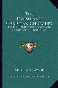 The Jewish And Christian Churches