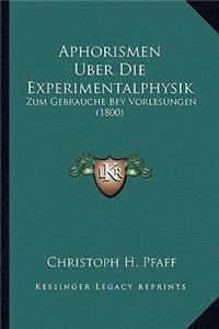 Aphorismen Uber Die Experimentalphysik