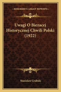 Uwagi O Biezacej Historycznej Chwili Polski (1922)