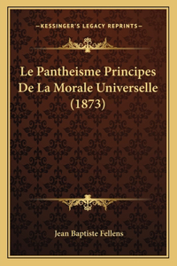 Le Pantheisme Principes De La Morale Universelle (1873)