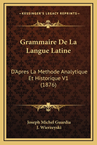 Grammaire De La Langue Latine