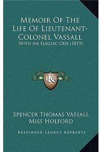 Memoir of the Life of Lieutenant-Colonel Vassall