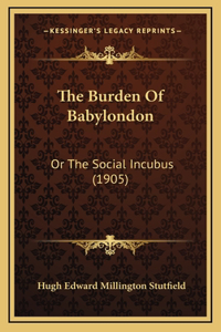 The Burden Of Babylondon