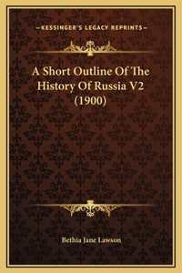 A Short Outline Of The History Of Russia V2 (1900)