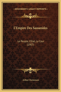 L'Empire Des Sassanides