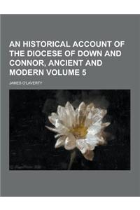 An Historical Account of the Diocese of Down and Connor, Ancient and Modern Volume 5