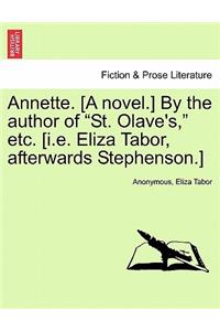 Annette. [A Novel.] by the Author of 