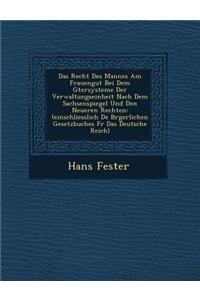Recht Des Mannes Am Frauengut Bei Dem G Tersysteme Der Verwaltungseinheit Nach Dem Sachsenspiegel Und Den Neueren Rechten