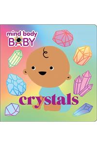 Mind Body Baby: Crystals