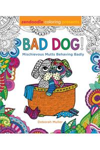 Zendoodle Coloring Presents Bad Dog!