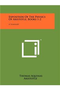 Exposition Of The Physics Of Aristotle, Books 1-2