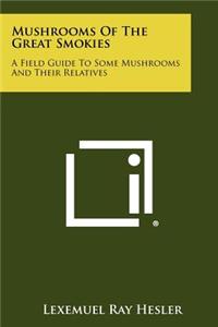 Mushrooms Of The Great Smokies