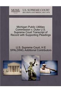 Michigan Public Utilities Commission V. Duke U.S. Supreme Court Transcript of Record with Supporting Pleadings