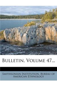 Bulletin, Volume 47...