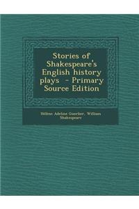 Stories of Shakespeare's English History Plays