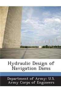 Hydraulic Design of Navigation Dams