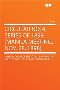 Circular No. 4, Series of 1899. [manila Meeting, Nov. 28, 1898]
