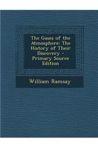 The Gases of the Atmosphere: The History of Their Discovery