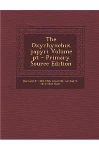 The Oxyrhynchus Papyri Volume PT