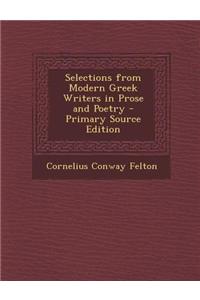 Selections from Modern Greek Writers in Prose and Poetry