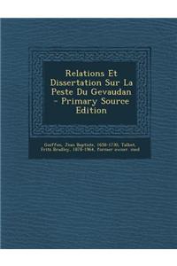 Relations Et Dissertation Sur La Peste Du Gevaudan
