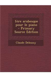 1ere Arabesque Pour Le Piano