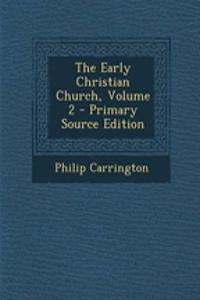 The Early Christian Church, Volume 2