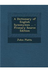 A Dictionary of English Synonymes ...