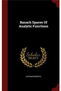 Banach Spaces Of Analytic Functions